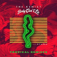 The Kemist, Nyanda – Body Can't Lie [Tropical Remixes]