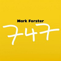 Mark Forster – 747 (Radio Version)