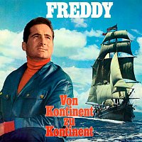 Freddy Quinn – Von Kontinent zu Kontinent