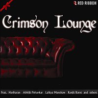 Lalitya Munshaw, Hariharan, Ranjit Barot, Ronu Majumdar – Crimson Lounge