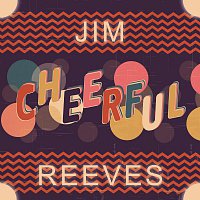 Jim Reeves – Cheerful