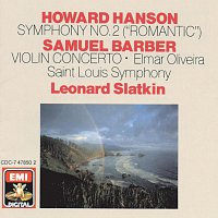 Leonard Slatkin, Saint Louis Symphony Orchestra, Elmar Oliveira – Hanson: Symphony No. 2 - Barber: Violin Concerto