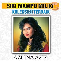 Azlina Aziz – Koleksi Lagu Lagu Terbaik