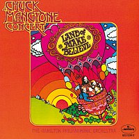 Chuck Mangione, Hamilton Philharmonic Orchestra – Land Of Make Believe