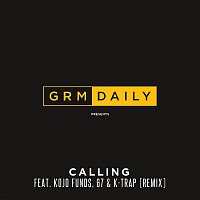 GRM Daily – Calling (feat. Kojo Funds, 67 & K-Trap) [Remix]