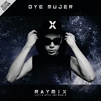 Oye Mujer [Deluxe Edition]