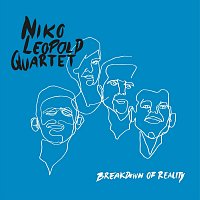 Niko Leopold Quartet – Breakdown Of Reality
