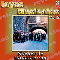 Různí interpreti – Joyas Musicales: Noches De Estudiantina, Vol. 2