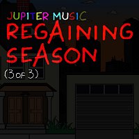 JUPITER Music – Regaining Season (3 of 3)
