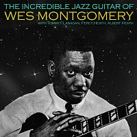 Wes Montgomery – The Incredible Jazz Guitar Of