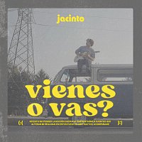 Jacinto – vienes o vas?