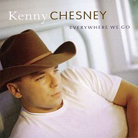 Kenny Chesney – Everywhere We Go