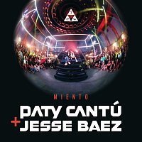 Paty Cantú, Jesse Baez – Miento