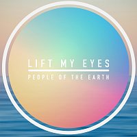 People Of The Earth – Lift My Eyes