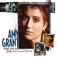 Amy Grant – Lead Me On [20th Annivesary Edition]
