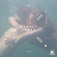 Menace & Lord – Feel Alive