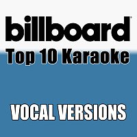 Billboard Karaoke – Billboard Karaoke - Top 10 Box Set, Vol. 6 [Vocal Versions]
