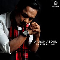 Aaron Abdul – Syairkanlah