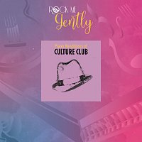 Rock Me Gently – Piano Renditions of Culture Club