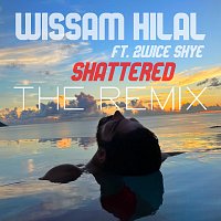 Wissam Hilal, 2wice Shye – Shattered [The Remix]