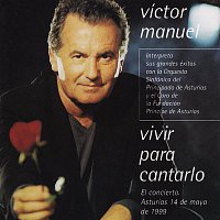 Victor Manuel – Vivir para Cantarlo (Live)