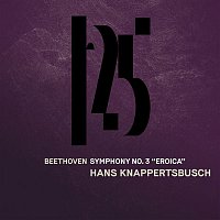 Munchner Philharmoniker & Hans Knappertsbusch – Beethoven: Symphony No. 3, "Eroica" (Live)