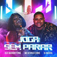 Jojo Maronttinni, MC Kevin o Chris, DJ Batata – Joga Sem Parar