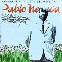 Pablo Neruda – Pablo Neruda, La Voz Del Poeta