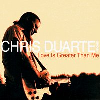 Chris Duarte Group – Love Is Greater Than Me