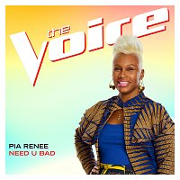 Pia Renee – Need U Bad [The Voice Performance]