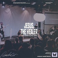 Lindy Cofer, Elyssa Figueroa, Circuit Rider Music – Jesus The Healer [Live]