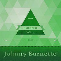 Johnny Burnette, The Johnny Mann Singers – Smooth, Vol. 2