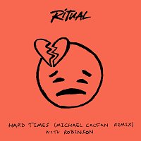R I T U A L, Robinson – Hard Times [Michael Calfan Remix]