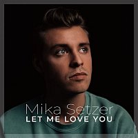 Mika Setzer – Let Me Love You (Cover)