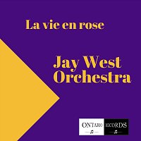 Jay West Orchestra – La vie en rose