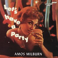 Amos Milburn – Let's Have A Party