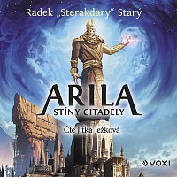 Radek "Sterakdary" Starý – Arila: Stíny Citadely 