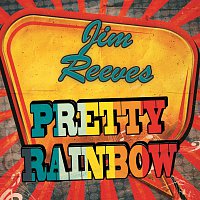 Jim Reeves – Pretty Rainbow