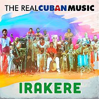 Irakere – The Real Cuban Music (Remasterizado)