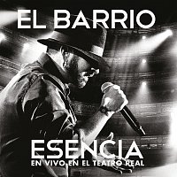 El Barrio – Esencia [En Vivo En El Teatro Real]