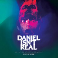 Clark – Volatile [From "Daniel Isn't Real" Soundtrack]