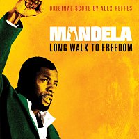 Alex Heffes – Mandela - Long Walk To Freedom (Original Score)
