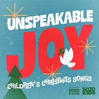 SOZO Kids, Worship Together Kids – Unspeakable Joy: Children's Christmas Songs