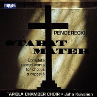 Tapiola Chamber Choir, Kuivanen, Juha – Pendereki Stabat Mater