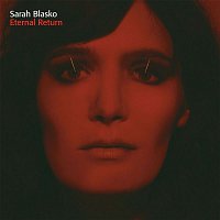 Sarah Blasko – Eternal Return
