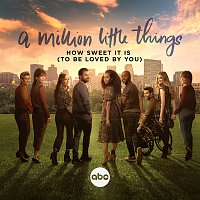 How Sweet It Is (To Be Loved by You) [From "A Million Little Things: Season 5"]