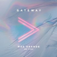 Gateway Worship Espanol, Lilly Goodman – Más Grande [En Vivo]