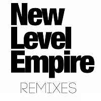 New Level Empire – The Last One Remixes