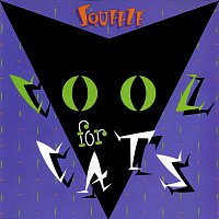 Squeeze – Cool For Cats