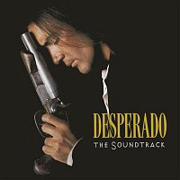 Original Motion Picture Soundtrack – Desperado: The Soundtrack